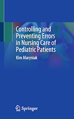 Télécharger le livre :  Controlling and Preventing Errors in Nursing Care of Pediatric Patients