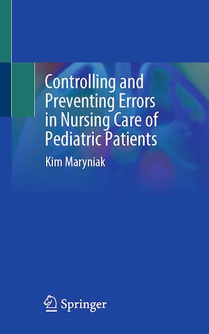 Téléchargez le livre :  Controlling and Preventing Errors in Nursing Care of Pediatric Patients