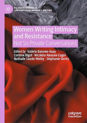 Téléchargez le livre :  Women Writing Intimacy and Resistance