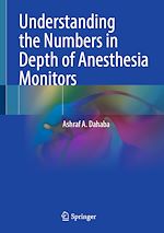 Télécharger le livre :  Understanding the Numbers in Depth of Anesthesia Monitors