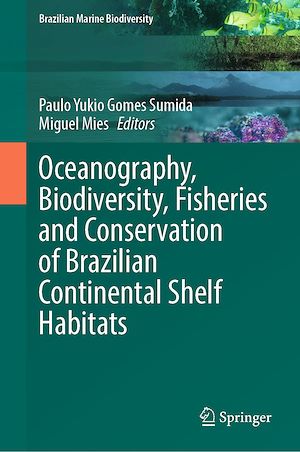 Téléchargez le livre :  Oceanography, Biodiversity, Fisheries and Conservation of Brazilian Continental Shelf Habitats