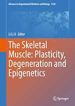 Télécharger le livre :  The Skeletal Muscle: Plasticity, Degeneration and Epigenetics