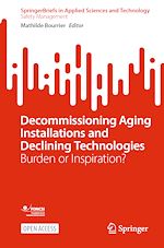 Download this eBook Decommissioning Aging Installations and Declining Technologies