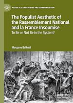 Télécharger le livre :  The Populist Aesthetic of the Rassemblement National and la France Insoumise