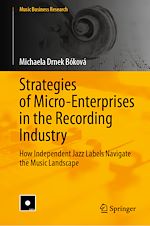 Télécharger le livre :  Strategies of Micro-Enterprises in the Recording Industry
