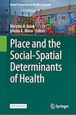 Télécharger le livre :  Place and the Social-Spatial Determinants of Health
