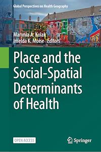 Télécharger le livre : Place and the Social-Spatial Determinants of Health