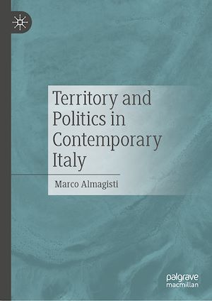 Téléchargez le livre :  Territory and Politics in Contemporary Italy