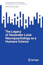 Download this eBook The Legacy of Alexander Luria: Neuropsychology as a Humane Science