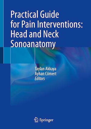 Téléchargez le livre :  Practical Guide for Pain Interventions: Head and Neck Sonoanatomy