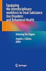 Télécharger le livre :  Equipping the interdisciplinary workforce to treat Substance Use Disorders and Behavioral Health