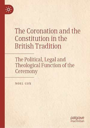 Téléchargez le livre :  The Coronation and the Constitution in the British Tradition
