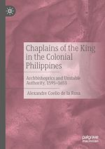 Télécharger le livre :  Chaplains of the King in the Colonial Philippines