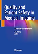 Télécharger le livre :  Quality and Patient Safety in Medical Imaging