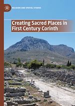 Télécharger le livre :  Creating Sacred Places in First Century Corinth