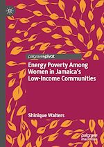 Télécharger le livre :  Energy Poverty Among Women in Jamaica's Low-Income Communities