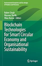 Télécharger le livre :  Blockchain Technologies for Smart Circular Economy and Organisational Sustainability