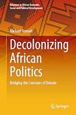 Télécharger le livre :  Decolonizing African Politics
