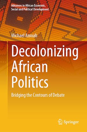 Téléchargez le livre :  Decolonizing African Politics