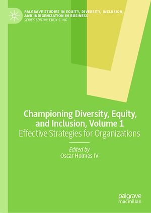 Téléchargez le livre :  Championing Diversity, Equity, and Inclusion, Volume 1