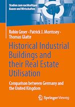 Télécharger le livre :  Historical Industrial Buildings and their Real Estate Utilisation