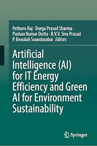 Download this ebook Artificial Intelligence (AI) for IT Energy Efficiency and Green AI for Environment Sustainability
