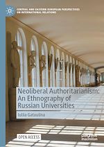 Download this eBook Neoliberal Authoritarianism: An Ethnography of Russian Universities