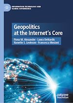 Télécharger le livre :  Geopolitics at the Internet's Core