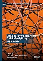 Télécharger le livre :  Global Security Reimagined: A Multi-Disciplinary Exploration