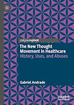 Télécharger le livre :  The New Thought Movement in Healthcare