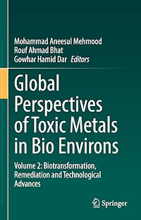 Téléchargez le livre :  Global Perspectives of Toxic Metals in Bio Environs
