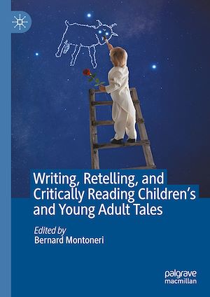 Télécharger le livre :  Writing, Retelling, and Critically Reading Children's and Young Adult Tales
