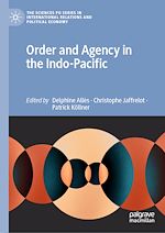 Télécharger le livre :  Order and Agency in the Indo-Pacific