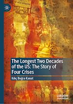 Télécharger le livre :  The Longest Two Decades of the US: The Story of Four Crises