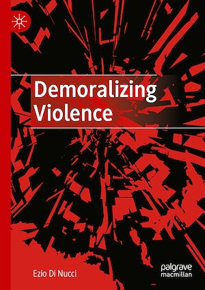 Téléchargez le livre :  Demoralizing Violence