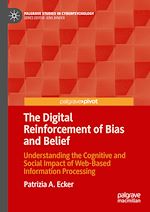 Télécharger le livre :  The Digital Reinforcement of Bias and Belief