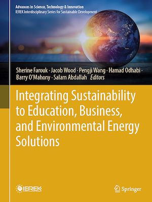 Téléchargez le livre :  Integrating Sustainability to Education, Business, and Environmental Energy Solutions
