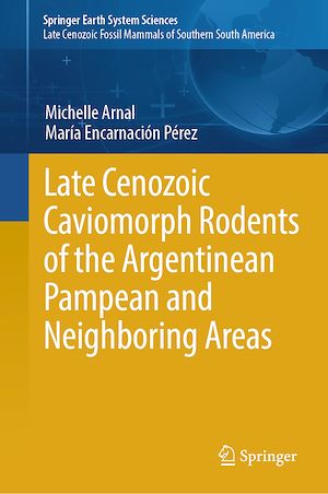 Téléchargez le livre :  Late Cenozoic Caviomorph Rodents of the Argentinean Pampean and Neighboring Areas