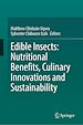 Télécharger le livre :  Edible Insects: Nutritional Benefits, Culinary Innovations and Sustainability