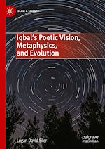 Télécharger le livre :  Iqbal's Poetic Vision, Metaphysics, and Evolution