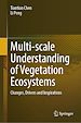 Télécharger le livre :  Multi-scale Understanding of Vegetation Ecosystems