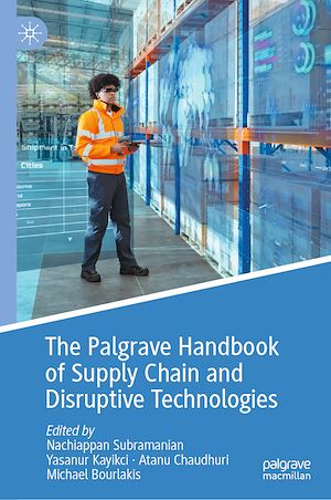 Téléchargez le livre :  The Palgrave Handbook of Supply Chain and Disruptive Technologies