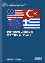 Télécharger le livre :  Democratic Greece and the West, 1974-1983