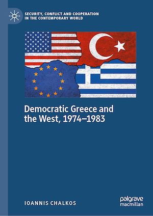 Téléchargez le livre :  Democratic Greece and the West, 1974-1983