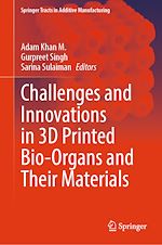 Télécharger le livre :  Challenges and Innovations in 3D Printed Bio-Organs and Their Materials