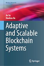 Télécharger le livre :  Adaptive and Scalable Blockchain Systems