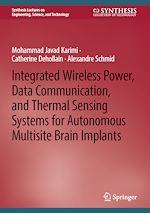 Télécharger le livre :  Integrated Wireless Power, Data Communication, and Thermal Sensing Systems for Autonomous Multisite Brain Implants