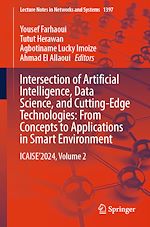 Télécharger le livre :  Intersection of Artificial Intelligence, Data Science, and Cutting-Edge Technologies: From Concepts to Applications in Smart Environment