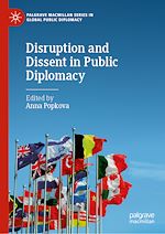 Télécharger le livre :  Disruption and Dissent in Public Diplomacy