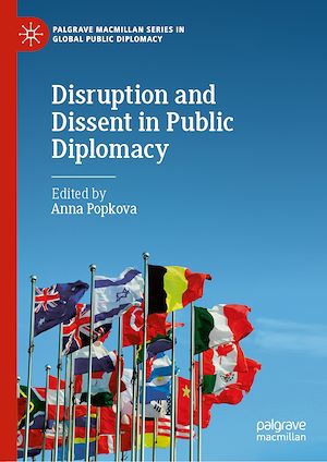 Téléchargez le livre :  Disruption and Dissent in Public Diplomacy